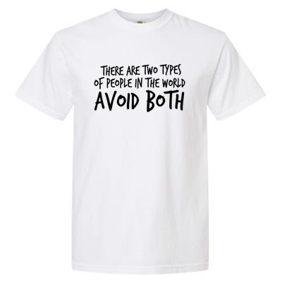 There Are Two Types Of People In The World By Raytee Great Gift Garment-Dyed Heavyweight T-Shirt