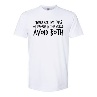 There Are Two Types Of People In The World By Raytee Great Gift Softstyle CVC T-Shirt