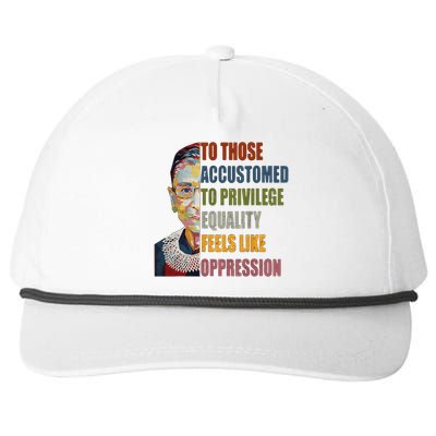 Those Accustomed To Privilege Equality Feels Live Oppression Snapback Five-Panel Rope Hat