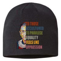 Those Accustomed To Privilege Equality Feels Live Oppression Sustainable Beanie