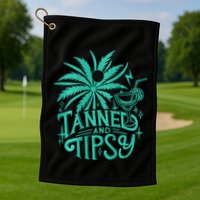 Tanned And Tipsy Beach Summer Golf Towel
