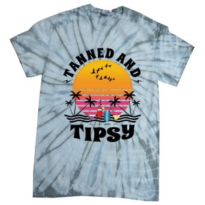 Tanned And Tipsy Beach Ing Retro Sunset Summer Vacation Cute Gift Tie-Dye T-Shirt