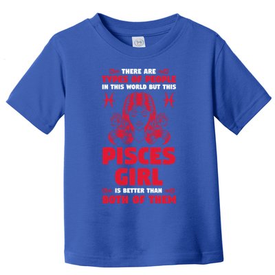 There Are Types Of People World But This Pisces Zodiac Funny Gift Toddler T-Shirt