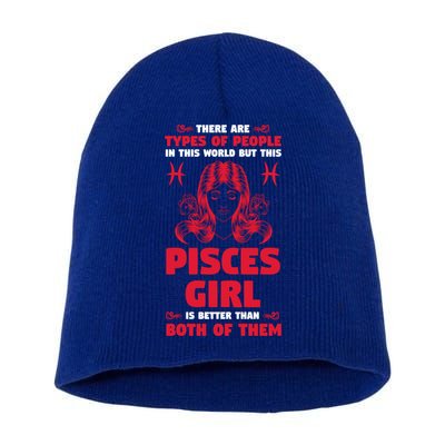 There Are Types Of People World But This Pisces Zodiac Funny Gift Short Acrylic Beanie