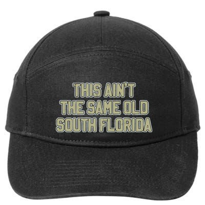 This Ain’T The Same Old South Florida 7-Panel Snapback Hat