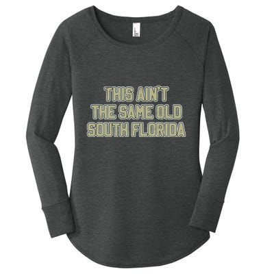 This Ain’T The Same Old South Florida Women's Perfect Tri Tunic Long Sleeve Shirt