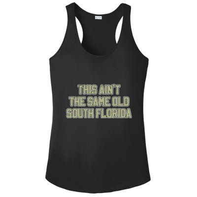 This Ain’T The Same Old South Florida Ladies PosiCharge Competitor Racerback Tank