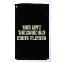 This Ain’T The Same Old South Florida Golf Towel