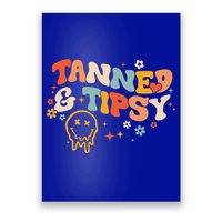 Tanned And Tipsy Funny Summer Tops Beach Meaningful Gift Poster