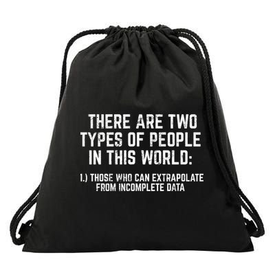 There Are Two Types Of People In This World Mathematic Stats Gift Drawstring Bag