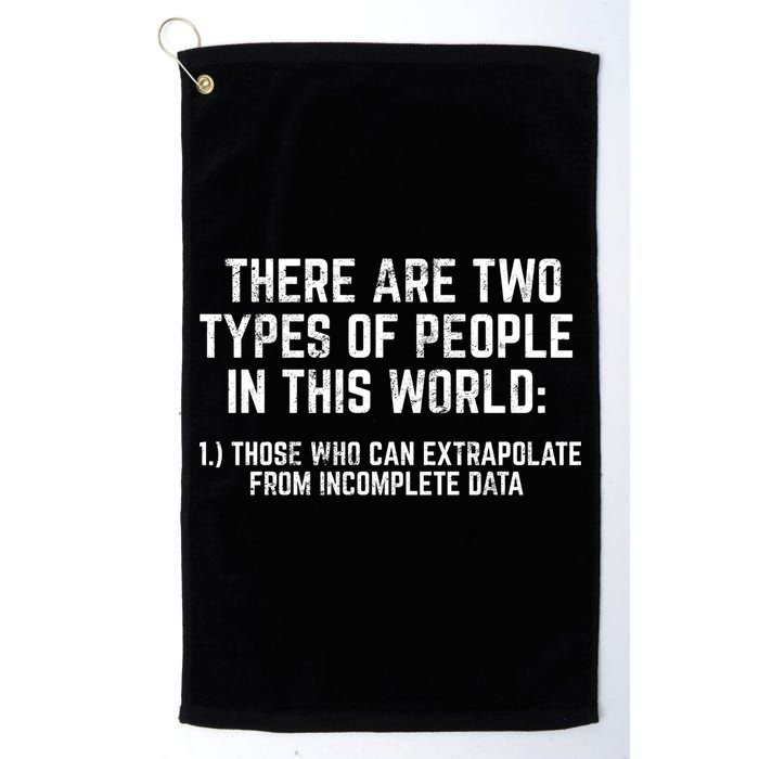 There Are Two Types Of People In This World Mathematic Stats Gift Golf Towel
