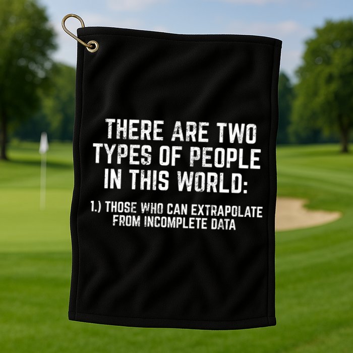 There Are Two Types Of People In This World Mathematic Stats Gift Golf Towel