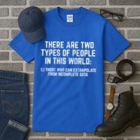 There Are Two Types Of People In This World Mathematic Stats Gift Tall T-Shirt