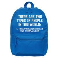There Are Two Types Of People In This World Mathematic Stats Gift 16 in Basic Backpack