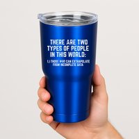 There Are Two Types Of People In This World Mathematic Stats Gift Tumbler