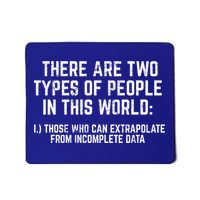 There Are Two Types Of People In This World Mathematic Stats Gift Mousepad