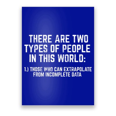 There Are Two Types Of People In This World Mathematic Stats Gift Poster