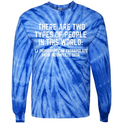 There Are Two Types Of People In This World Mathematic Stats Gift Tie-Dye Long Sleeve Shirt