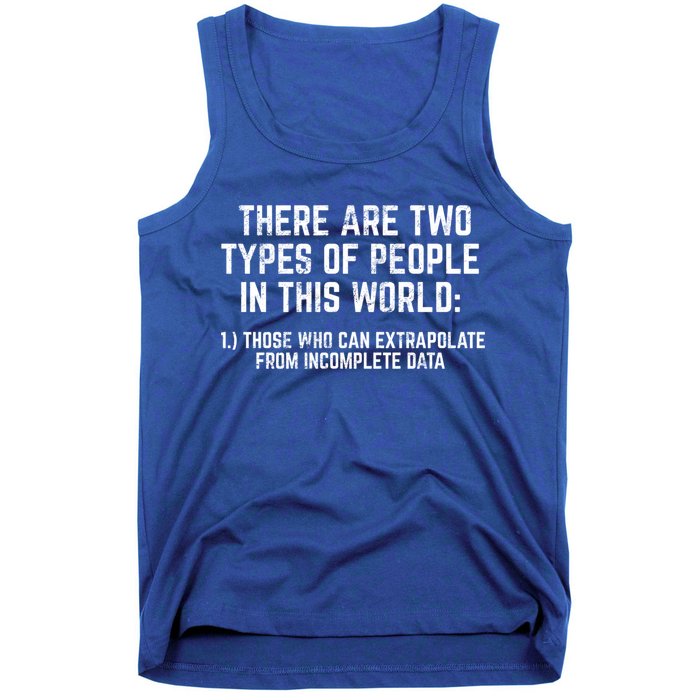 There Are Two Types Of People In This World Mathematic Stats Gift Tank Top
