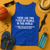 There Are Two Types Of People In This World Mathematic Stats Gift Tank Top