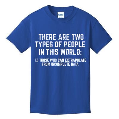 There Are Two Types Of People In This World Mathematic Stats Gift Kids T-Shirt