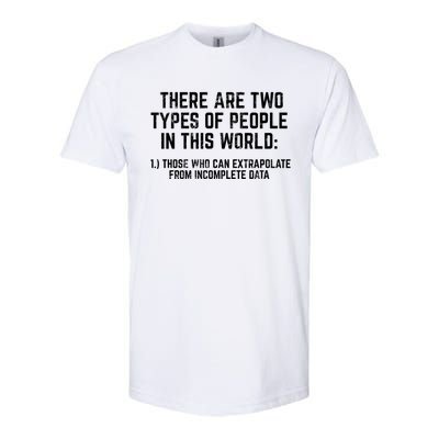 There Are Two Types Of People In This World Mathematic Stats Gift Softstyle CVC T-Shirt