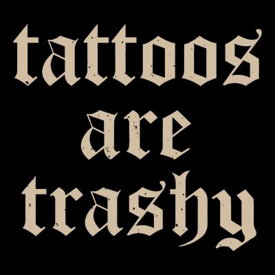 Tattoos Are Trashy So Is Your Mom Funny Tattooed Mom Vintage T-Shirt