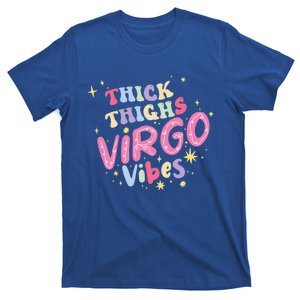 Thick And Thighs Virgo Vibes August September Birthday Groovy Funny Gift T-Shirt