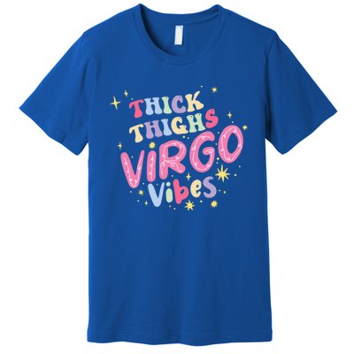 Thick And Thighs Virgo Vibes August September Birthday Groovy Funny Gift Premium T-Shirt