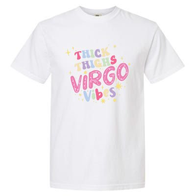 Thick And Thighs Virgo Vibes August September Birthday Groovy Funny Gift Garment-Dyed Heavyweight T-Shirt