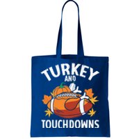 Turkey And Touchdowns Funny Thanksgiving Football Great Gift Tote Bag