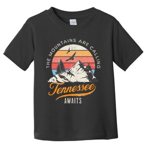 Tennessee Awaits The Mountains Are Calling Smokey Mountains Toddler T-Shirt