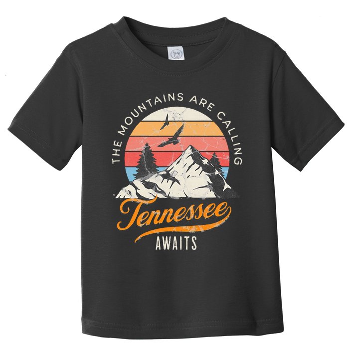 Tennessee Awaits The Mountains Are Calling Smokey Mountains Toddler T-Shirt