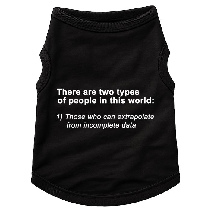 There Are Two Types Of People In This World Gift Doggie Tank