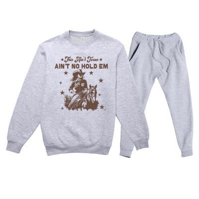 This AinT Texas AinT No Hold Em Premium Crewneck Sweatsuit Set