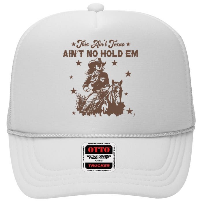 This AinT Texas AinT No Hold Em High Crown Mesh Back Trucker Hat