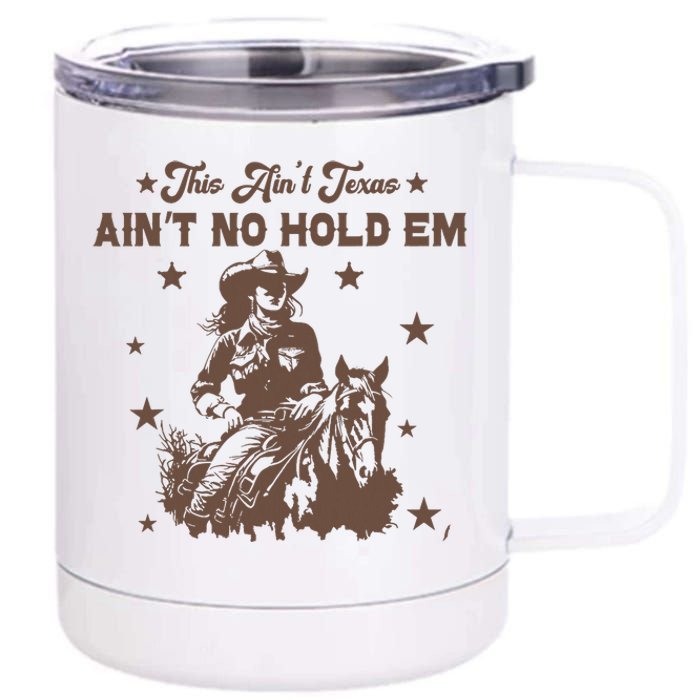 This AinT Texas AinT No Hold Em 12 oz Stainless Steel Tumbler Cup