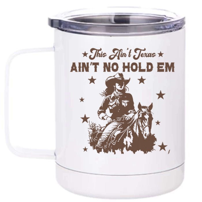 This AinT Texas AinT No Hold Em 12 oz Stainless Steel Tumbler Cup