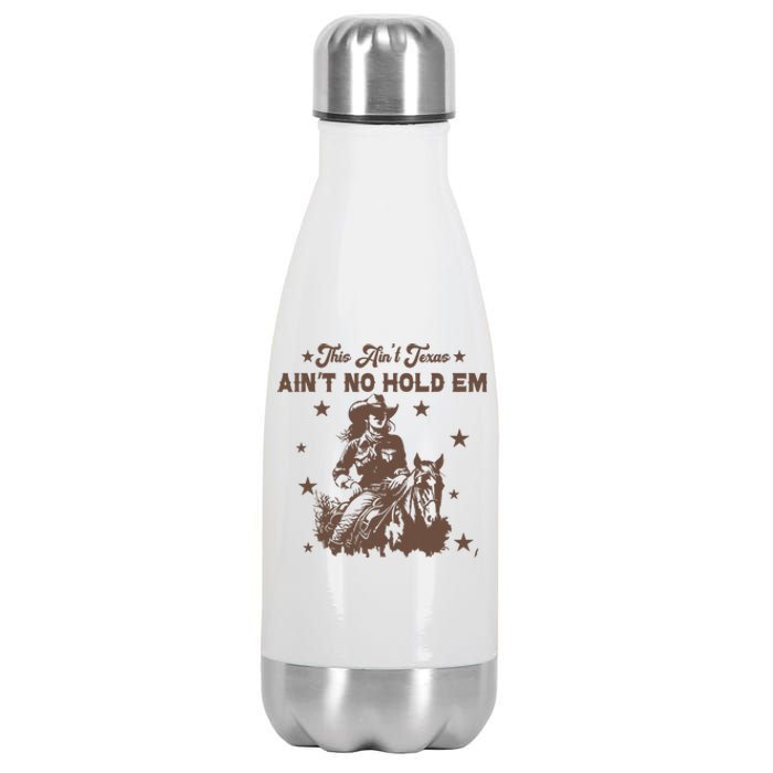 This AinT Texas AinT No Hold Em Stainless Steel Insulated Water Bottle