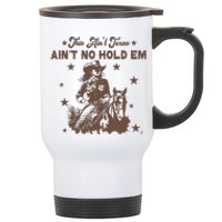 This AinT Texas AinT No Hold Em Stainless Steel Travel Mug