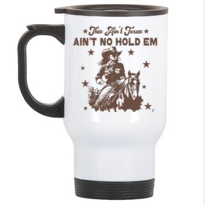 This AinT Texas AinT No Hold Em Stainless Steel Travel Mug