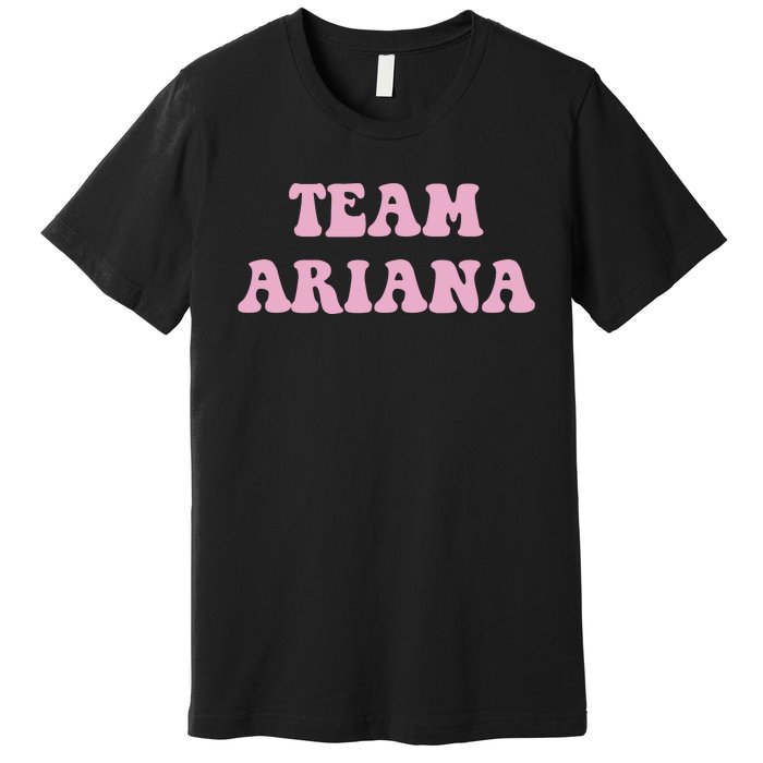 Team Ariana Premium T-Shirt