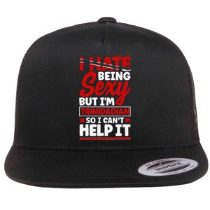 Trinidad and Tobago Flag Trinidadian Funny Quote Flat Bill Trucker Hat