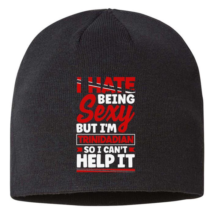 Trinidad and Tobago Flag Trinidadian Funny Quote Sustainable Beanie