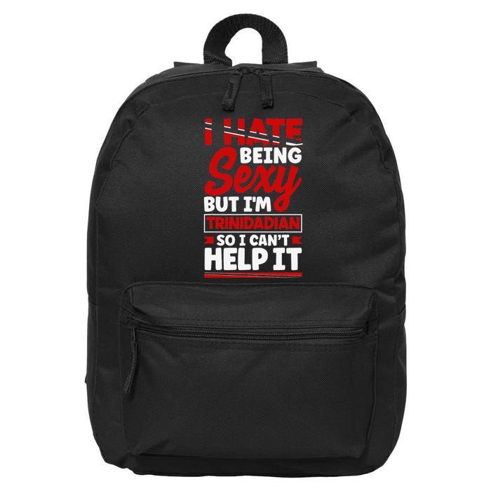 Trinidad and Tobago Flag Trinidadian Funny Quote 16 in Basic Backpack