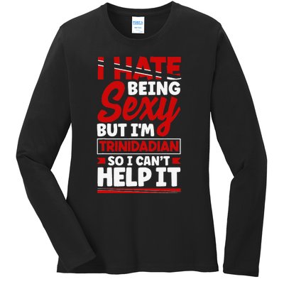 Trinidad and Tobago Flag Trinidadian Funny Quote Ladies Long Sleeve Shirt