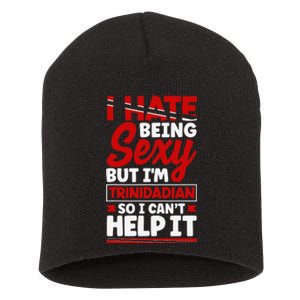 Trinidad and Tobago Flag Trinidadian Funny Quote Short Acrylic Beanie