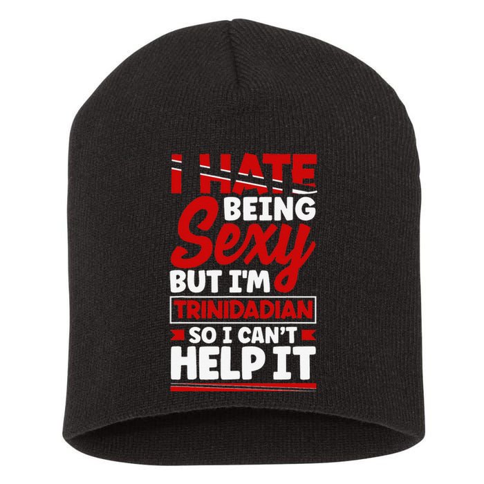 Trinidad and Tobago Flag Trinidadian Funny Quote Short Acrylic Beanie