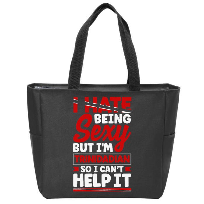 Trinidad and Tobago Flag Trinidadian Funny Quote Zip Tote Bag