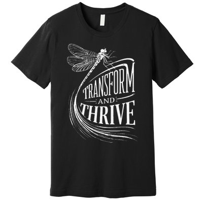 Transform And Thrive Dragonfly Renewal Premium T-Shirt